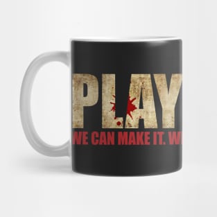 Play Dead. We're The Ones Who Live. Mug